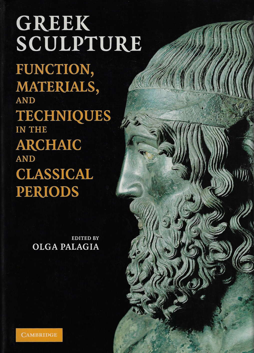 Greek Sculpture Function, Materials, and Techniques in the Archaic and
