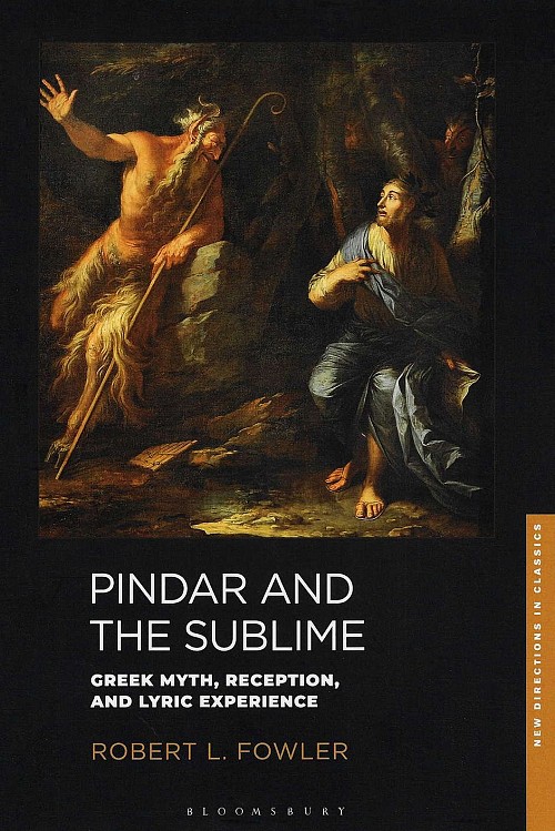 Pindar and the Sublime. Greek Myth, Reception, and Lyric Experience