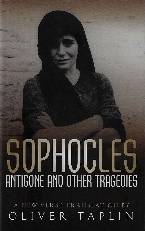 Sophocles Antigone and other Tragedies. Antigone, Deianeira, Electra