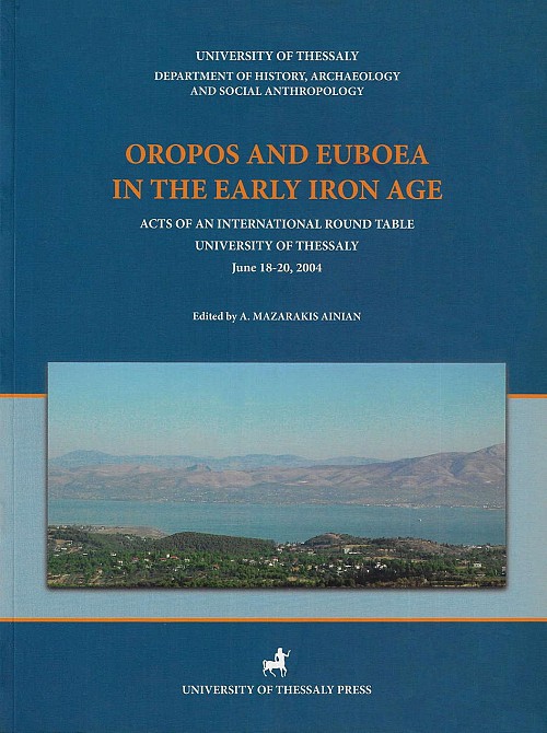 Oporos and Euboea in the early iron age: Acts of an international round table