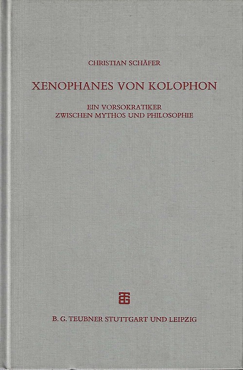 Xenophanes von Kolophon. Ein Vorsokratiker zwischen Mythos und Philosophie