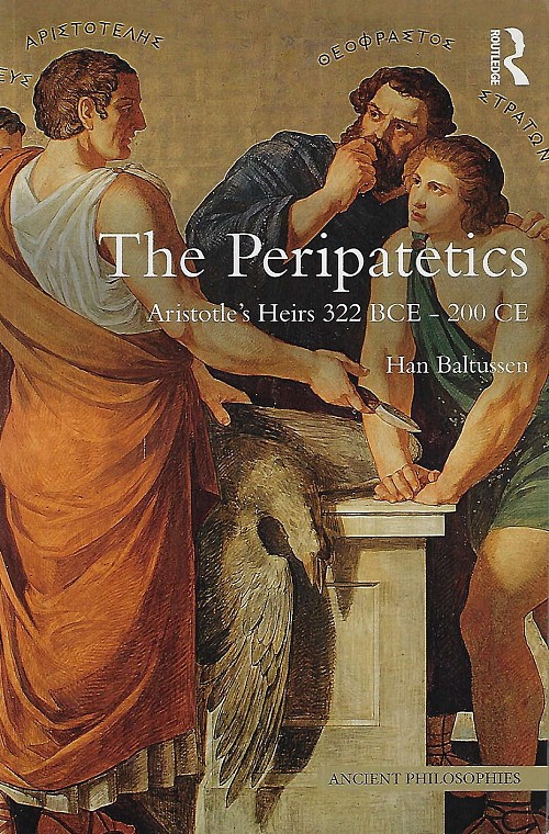 The Peripatetics. Aristotle's Heirs 322 BCE - 200 CE