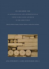 AURA Supplement 13. In second use. An archaeological and anthropological survey of recycling and reuse in the Greek world