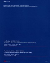 L' Achaia e l' Italia meridionale. Contatti, scambi e relazioni dall' antichità al nostri giorni: Atti del Convegno, Eghio, 6-9 Luglio 2006