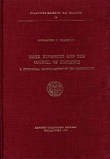 Mark Eugenicus and the Council of Florence : a historical re-evaluation of his personality