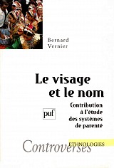 Le Visage et le nom. Contribution à l'étude des systèmes de parenté