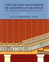 The Victory monument of Augustus at Nicopolis. The tropaeum of the battle of Actium vols I+II