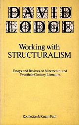 Working with structuralism. Essays and reviews on nineteenth and twentieth century literature