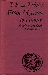 From Mycenae to Homer. A study in early Greek literature and art