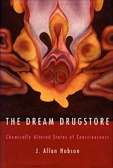 The dream drugstore. Chemically altered states of consciousness