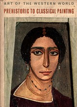Art of the Western World. Prehistoric to Classical Painting
