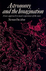 Astronomy and the imagination. A new approach to man's experience of the stars