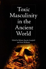 Toxic masculinity in the ancient world