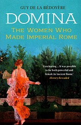 Domina. Τhe women who made imperial Rome