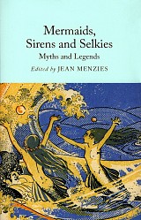 Mermaids, Sirens and Selkies. Myths and Legends