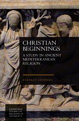 Christian Beginnings. A Study in Ancient Mediterranean Religion