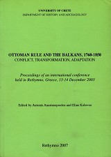 Ottoman Rule and the Balkans, 1760-1850. Conflict, Transformation, Adaptation