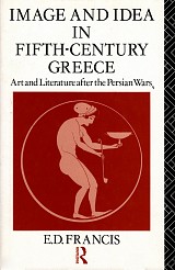 Image and idea in fifth century Greece. Art and literature after the Persian wars