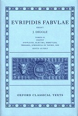 Euripidis Fabulae II (Supplices, Electra, Hercules, Troades, Iphigenia in Tauris, Ion) Editio Altera