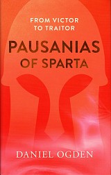 Pausanias of Sparta. From Victor to Traitor (Ancient Lives)