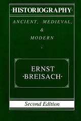 Historiography Ancient, Medieval, and Modern, Second Edition