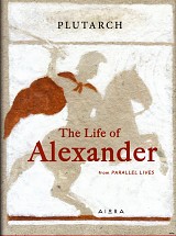Plutarch. The life of Alexander from parallel lives