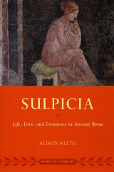 Sulpicia. Life, love, and literature in ancient Rome