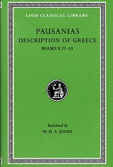 Pausanias IV Description of Greece Books 8.22-10 (Arcadia, Boeotia, Phocis and Ozolian Locri) L297