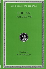 Lucian VII Dialogues of the Dead. Dialogues of the Sea-Gods. Dialogues of the Gods. Dialogues of the Courtesans L431