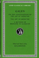 Galen On the Constitution of the Art of Medicine. The Art of Medicine. A Method of Medicine to Glaucon L523