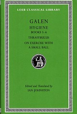 Galen Hygiene II Books 5–6 Thrasybulus. On Exercise with a Small Ball L536