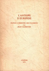 L'Antiope d'Euripide. Édition commentée des fragments