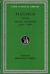Plutarch Lives XI Aratus. Artaxerxes. Galba. Otho. General Index L103
