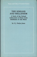 The Ionians and Hellenism. A Study of the Cultural Achievements of the Early Greek Inhabitants of Asia Minor