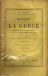 Histoire de la Grece depuis les temps les plus recules. Jusqu'a la fin de la generation contemporaine d'Alexandre le Grand, Tome Quinzieme