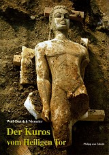 Der Kuros vom Heiligen Tor. Überraschende Neufunde archaischer Skulptur im Kerameikos in Athen