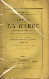 Histoire de la Grece depuis les temps les plus recules. Jusqu'a la fin de la generation contemporaine d'Alexandre le Grand, Tome Huitieme