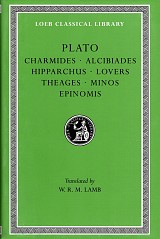 Plato XII Charmides. Alcibiades. Hipparchus. Lovers. Theages. Minos. Epinomis L201
