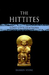 The Hittites. Lost Civilizations