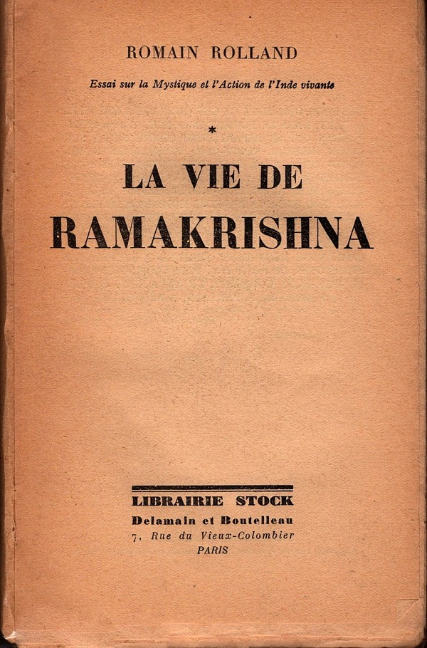 La vie de Ramakrishna. Essai sur la mystique et laction de lInde vivante tome I