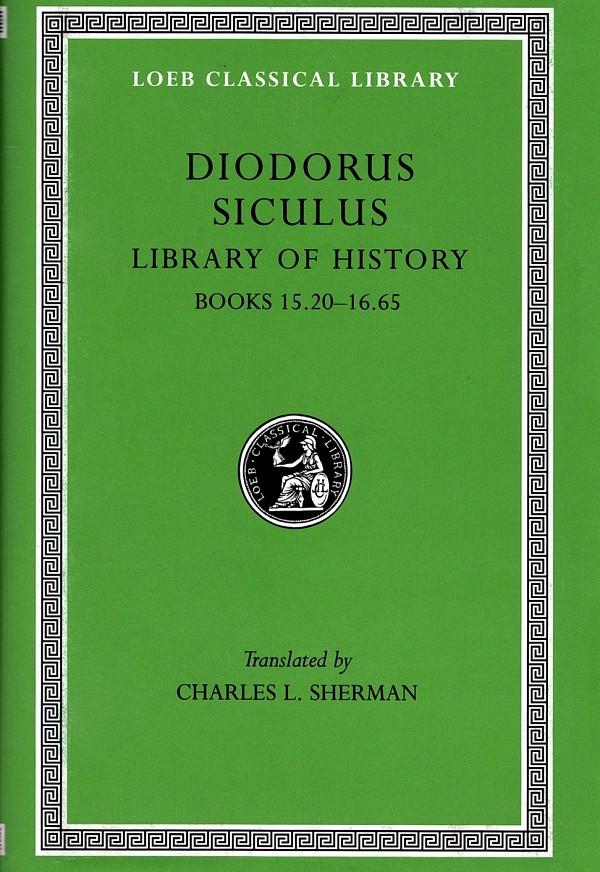 Diodorus Siculus VII Library of History Books 15.20-16.65 L389