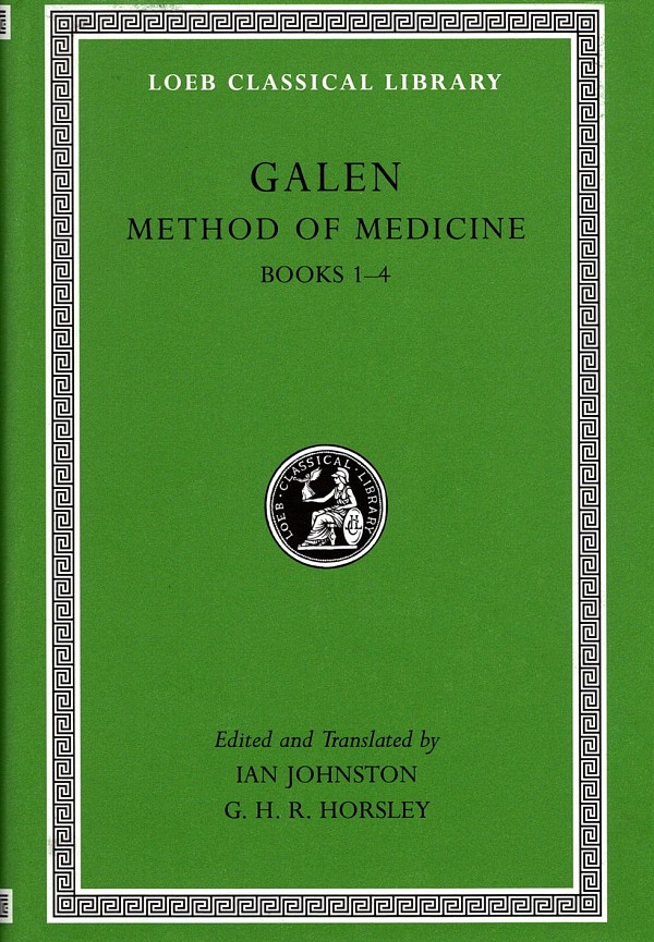 Galen I Method of Medicine Books 1-4 L516
