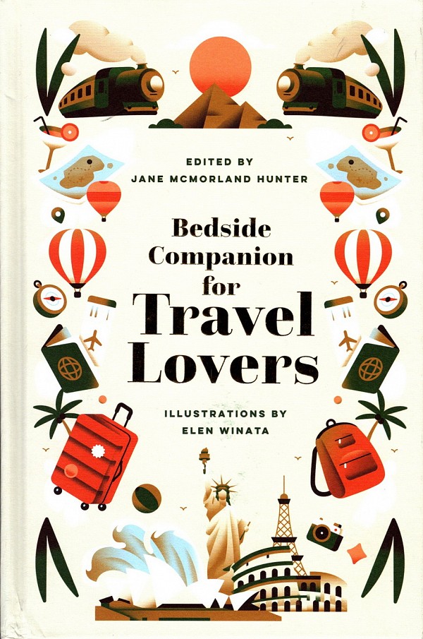 Bedside Companion for Travel Lovers. An anthology of intrepid journeys for every day of the year