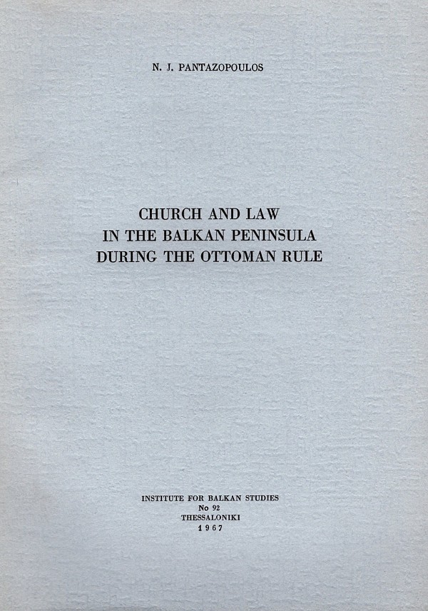 Church and Law in the Balkan Peninsula during the Ottoman Rule