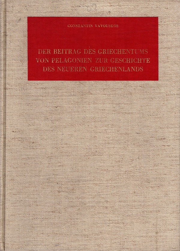 Der beitrag des griechentums von pelagonien zur geschichte des neueren Greichenlands.