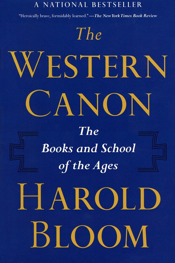 The Western Canon. The Books and School of the Ages