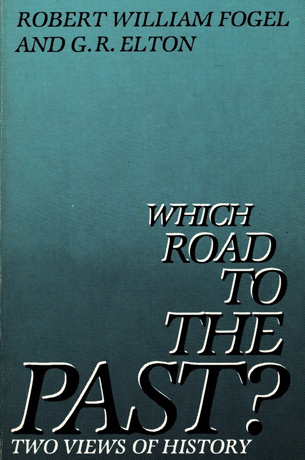 Which Road to the Past?  Two Views of History