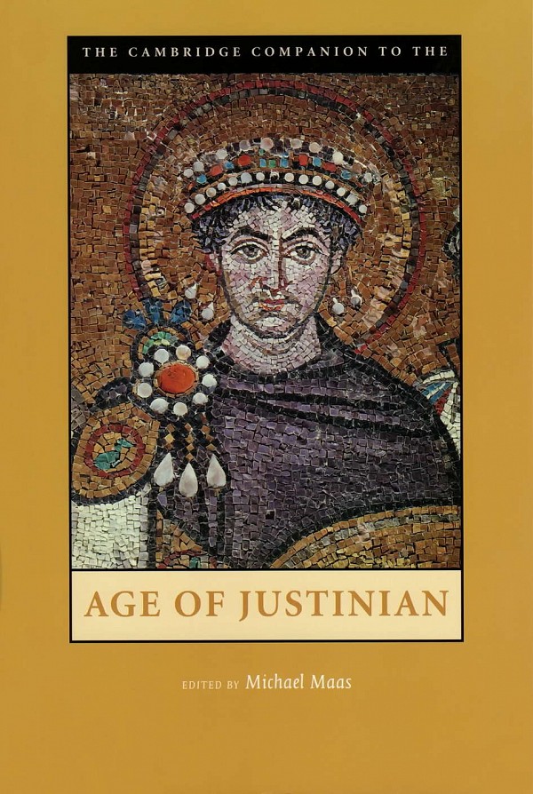 The Cambridge Companion to the Age of Justinian