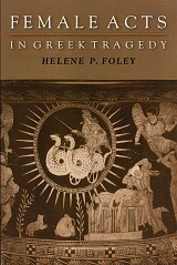 Female Acts in Greek Tragedy