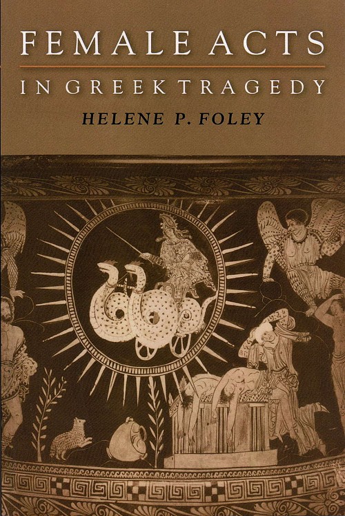 Female Acts in Greek Tragedy